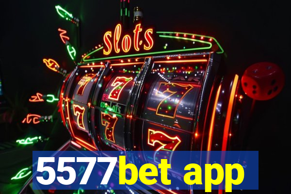 5577bet app